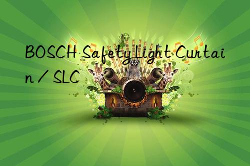 BOSCH Safety Light Curtain / SLC