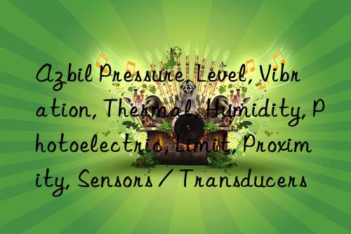 Azbil Pressure, Level, Vibration, Thermal, Humidity, Photoelectric, Limit, Proximity, Sensors / Transducers