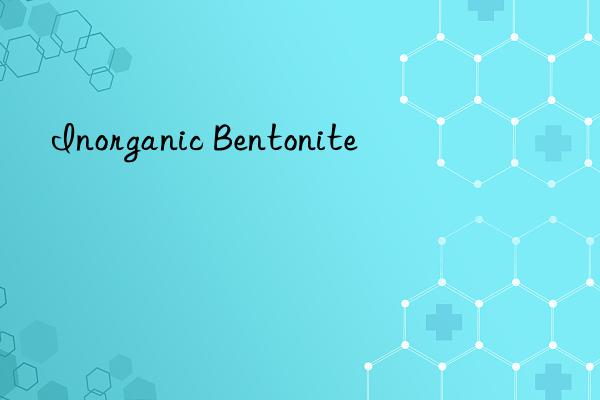 Inorganic Bentonite