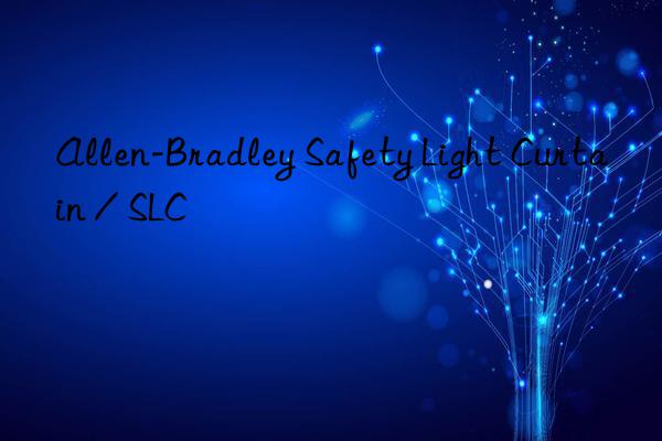 Allen-Bradley Safety Light Curtain / SLC