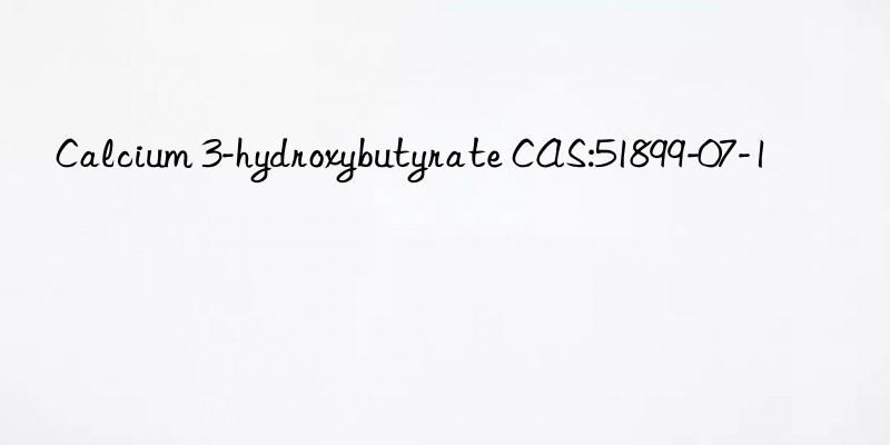 Calcium 3-hydroxybutyrate CAS:51899-07-1