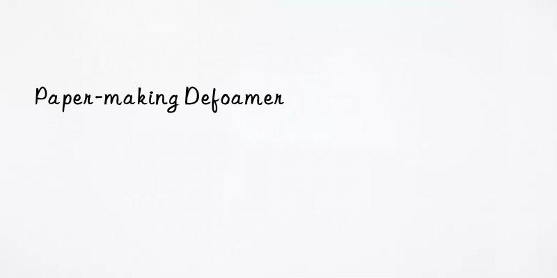 Paper-making Defoamer