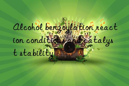 Alcohol benzoylation reaction conditions and catalyst stability