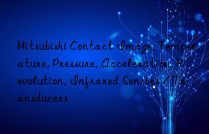 Mitsubishi Contact Image, Temperature, Pressure, Acceleration, Revolution, Infrared Sensors / Transducers