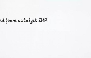 hard foam catalyst SMP