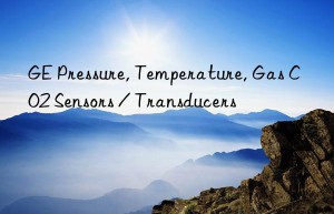 GE Pressure, Temperature, Gas CO2 Sensors / Transducers