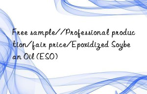 Free sample//Professional production/fair price/Epoxidized Soybean Oil (ESO)