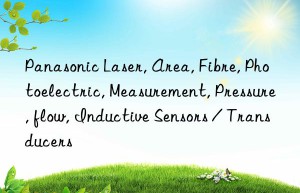 Panasonic Laser, Area, Fibre, Photoelectric, Measurement, Pressure, flow, Inductive Sensors / Transducers