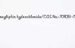 Saxagliptin hydrochloride/CAS No.: 709031-78-7