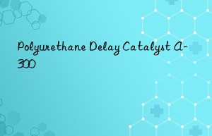 Polyurethane Delay Catalyst A-300