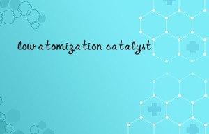 low atomization catalyst