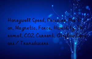 Honeywell Speed, Pressure, Position, Magnetic, Force, Humidity, Thermal, CO2, Current, Airflow Sensors / Transducers