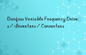 Danfoss Variable Frequency Drives / Inverters / Converters