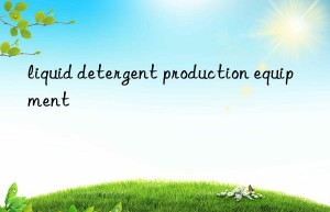 liquid detergent production equipment