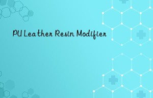 PU Leather Resin Modifier