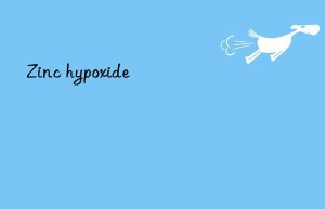 Zinc hypoxide