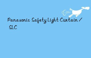 Panasonic Safety Light Curtain / SLC