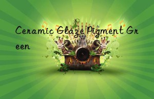 Ceramic Glaze Pigment Green