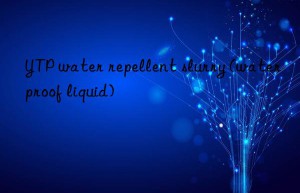 YTP water repellent slurry (waterproof liquid)