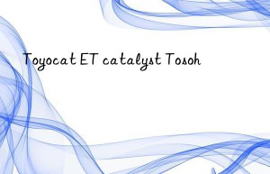 Toyocat ET catalyst Tosoh