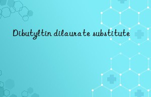 Dibutyltin dilaurate substitute